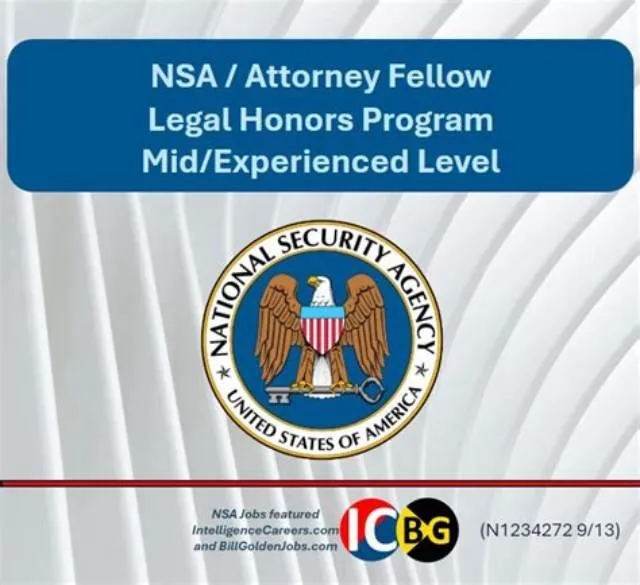 Attorney Fellow (Legal Honors Program) - Mid To Experienced Level (Maryland) job opening at National Security Agency/Central Security Service